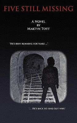Five Still Missing by Tott, Martyn