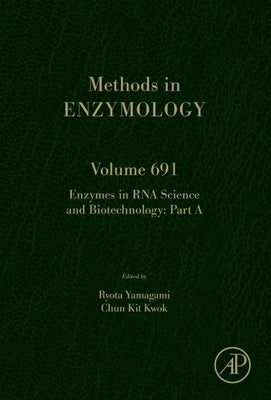 Enzymes in RNA Science and Biotechnology: Volume 691 by Kwok, Chun Kit