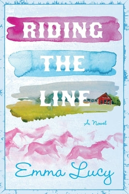Riding the Line by Lucy, Emma