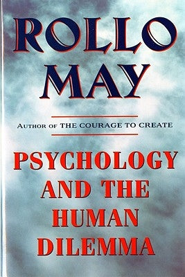 Psychology and the Human Dilemma (Revised) by May, Rollo