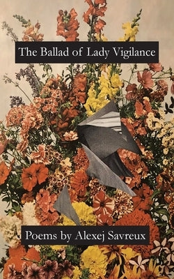 The Ballad of Lady Vigilance by Savreux, Alexej
