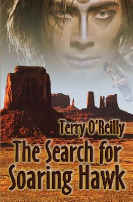 The Search for Soaring Hawk by O'Reilly, Terry