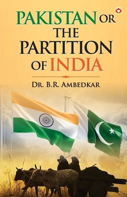 Pakistan Or The Partition Of India by Ambedkar, B. R.