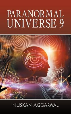 Paranormal Universe 9 by Aggarwal, Muskan