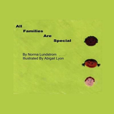 All Families Are Special by Lyon, Abigail