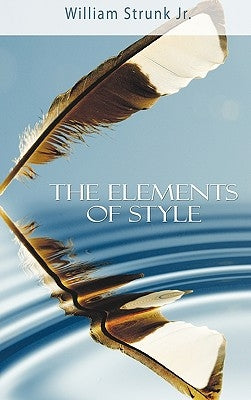 The Elements of Style by Strunk, William