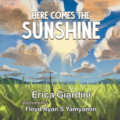 Here Comes The Sunshine by Giardini, Erica