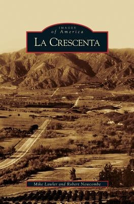 La Crescenta by Lawler, Mike
