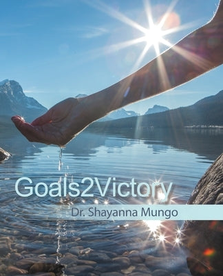 Goals2victory by Mungo, Shayanna