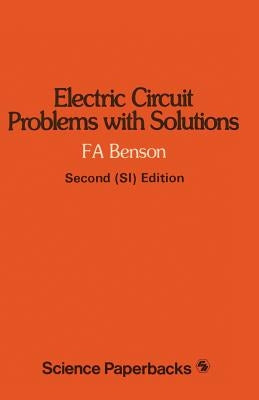 Electric Circuit Problems with Solutions by Benson, F. A.