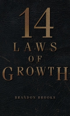 14 Laws of Growth by Brooks, Brandon
