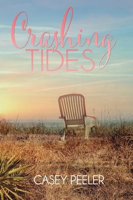 Crashing Tides: A Secret Baby Spring Break Romance by Peeler, Casey