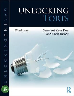 Unlocking Torts by Kaur Dua, Sanmeet