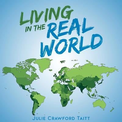 Living In The Real World by Taitt, Julie Crawford