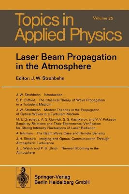 Laser Beam Propagation in the Atmosphere by Strohbehn, J. W.