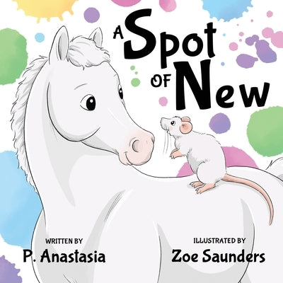 A Spot of New by Anastasia, P.
