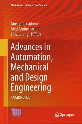 Advances in Automation, Mechanical and Design Engineering: Samde 2022 by Carbone, Giuseppe
