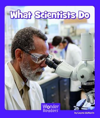 What Scientists Do by Demarin, Layne