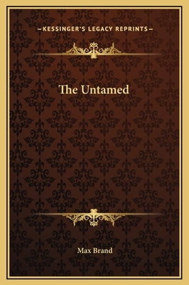 The Untamed by Brand, Max