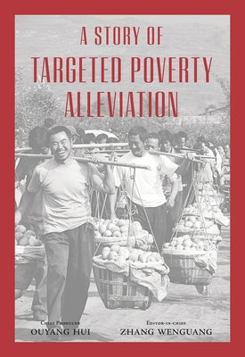 A Story of Targeted Poverty Alleviation by Ouyang, Hui