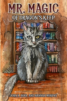 Mr. Magic of Dragon's Keep by Murphy, Hannah