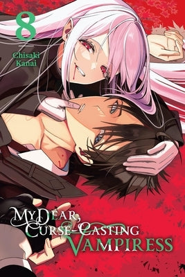 My Dear, Curse-Casting Vampiress, Vol. 8 by Kanai, Chisaki