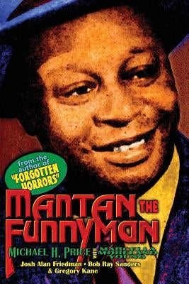 Mantan the Funnyman by Sanders, Bob Ray