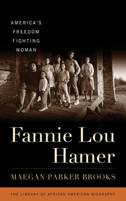 Fannie Lou Hamer: America's Freedom Fighting Woman by Brooks, Maegan Parker