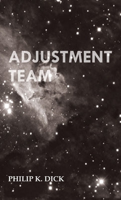 Adjustment Team by Dick, Philip K.