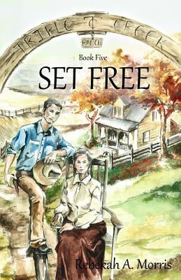 Triple Creek Ranch - Set Free by Belley, Nikola