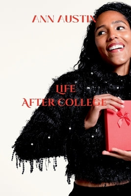 Life After College: A journey by A, Ann