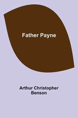 Father Payne by Christopher Benson, Arthur