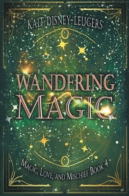 Wandering Magic by Disney-Leugers, Kait