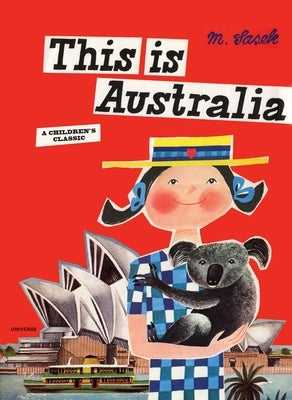 This Is Australia: A Children's Classic by Sasek, Miroslav
