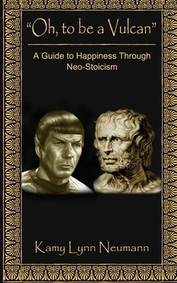 Oh to be a Vulcan by Neumann, Kamy Lynn