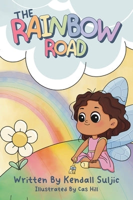 The Rainbow Road by Suljic, Kendall
