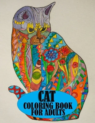 Cat Coloring Book For Adults: Adorable cat coloring book for mind relaxation and stress relief, A amazing book for cat lovers by Hugo, Warren