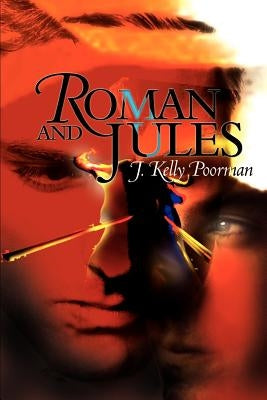 Roman and Jules by Poorman, J. Kelly