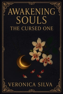 Awakening Souls The Cursed One by Silva, Veronica