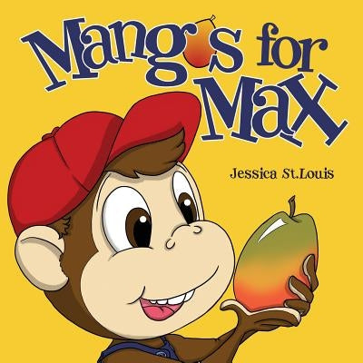 Mangos for Max by St Louis, Jessica
