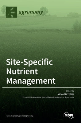 Site-Specific Nutrient Management by Grzebisz, Witold