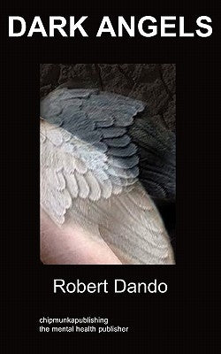 Dark Angels: a story about a mental hospital by Dando, Robert