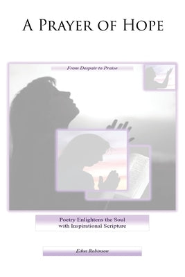 A Prayer of Hope by Robinson, Edna