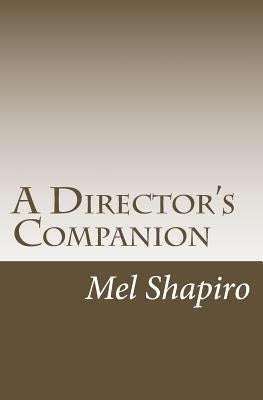 A Director's Companion by Shapiro, Mel