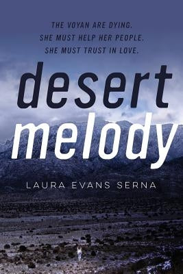 Desert Melody by Serna, Laura Evans