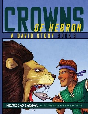 Crowns of Hebron: A David Story: Book3 by Langan, Nicholas