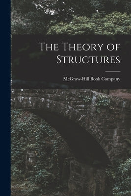 The Theory of Structures by McGraw-Hill Book Company