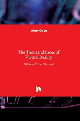 The Thousand Faces of Virtual Reality by Sík Lányi, Cecília