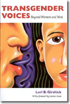 Transgender Voices: Beyond Women and Men by Girshick, Lori B.
