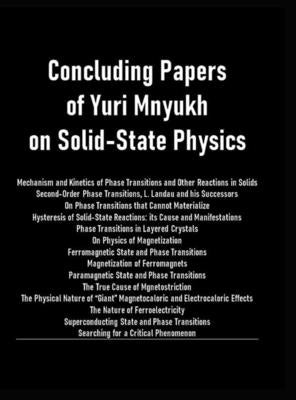 Concluding Papers of Yuri Mnyukh on Solid-State Physics by Mnyukh, Yuri
